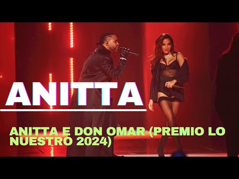 Anitta e Don Omar - Sali&#243; El Sol (Premio Lo Nuestro 2024)