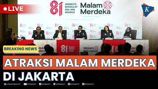 BREAKING NEWS - Pemerintah Beberkan Agenda Malam Merdeka, Ada Video Mapping dan Drone Show