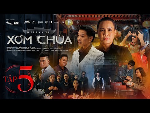 XÓM CHÙA -TẬP 5 | NSƯT CÔNG NINH,VIỆT HƯƠNG,THÁI HOÀ,QUÁCH NGỌC TUYÊN,STEVEN NGUYỄN,LỢI TRẦN