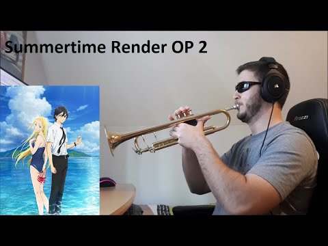 Summertime Render OP 2 (trumpet cover)