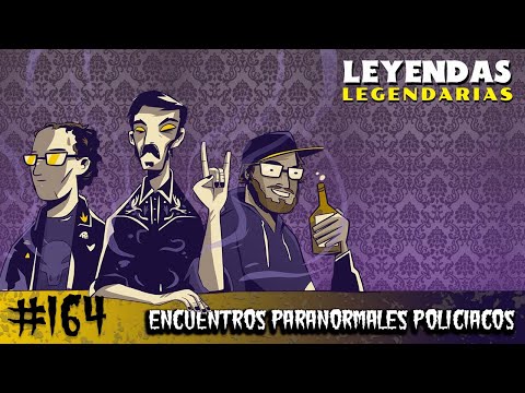 E164: Encuentros Paranormales Policiacos