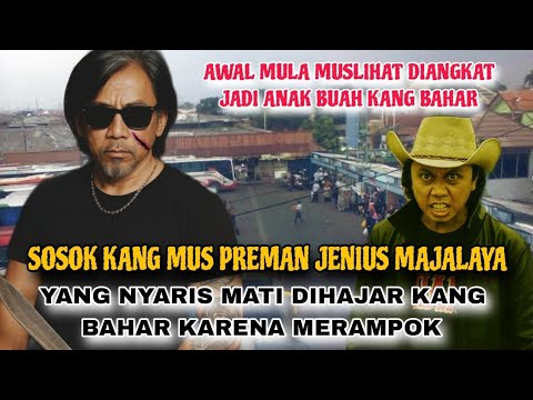AWAL MULA KANG MUS PREMAN JENIIUS YANG DIANGKAT MENJADI ANAK BUAH KANG BAHAR DITERMINAL BANDUNG 