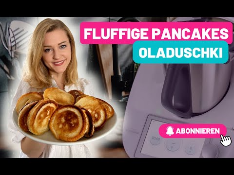 Oladij/Oladushki - die besten fluffige russichen Pancakes! 100 % gelingsicher!Thermomix Rezept
