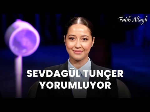 Fatih Altaylı YORUMLAYAMIYOR: "Siyaset" / Sevdagül Tunçer yorumluyor