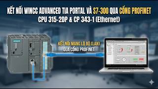 Kết nối Wincc Runtime Advance TIA Với PLC S7-300 CP 315-2DP Qua Profinet dùng CP 343-1