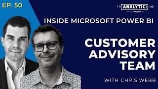 Ep. 50 | Inside Microsoft Power BI Customer Advisory Team with Chris Webb