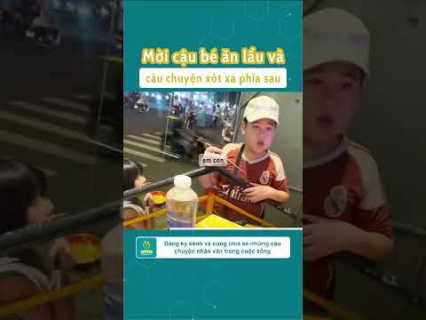Mời cậu bé ăn lẩu và câu chuyện xót xa phía sau #cauchuyencuocsong #kechuyen #cauchuyencamdong