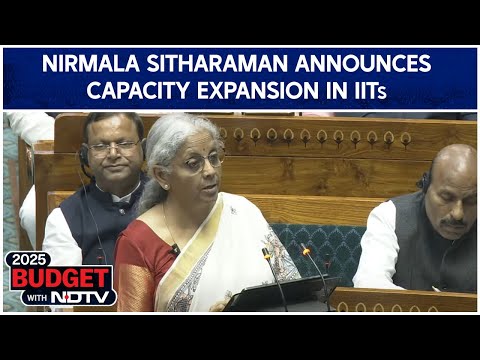Sitharaman Budget Speech | Nirmala Sitharaman Announces Capacity Expansion In IITs