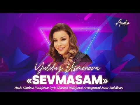 YULDUZ USMONOVA- SEVMASAM(OFFICIAL AUDIO)2024#new