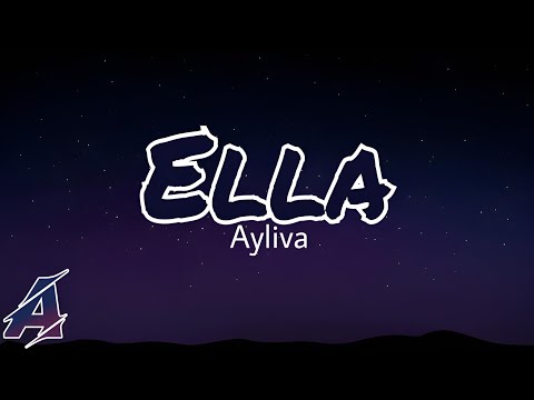 Ayliva - Ella (Lyrics)