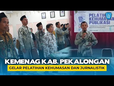 Kemenag Kabupaten Pekalongan Gelar Pelatihan Kehumasan dan Jurnalistik