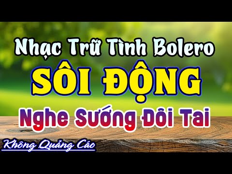 Song Ca Nhạc Trữ Tình Bolero SÔI ĐỘNG NHẤT - Liên Khúc Nhạc Sống Disco Toàn Bài Hay Nhất Hiện Nay