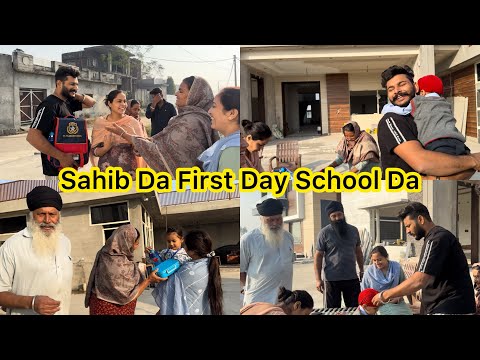 Sahib Da First Day School Da, Sare Tabbar Nu Tang Karta Ajj Sahib Ne 