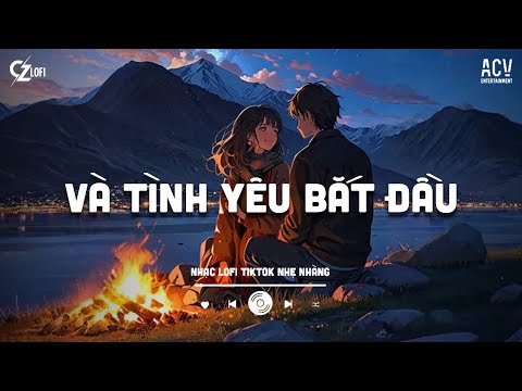 Và Tình Yêu Bắt Đầu Khi Ta Nhìn Vào Mắt Nhau... Tái Sinh - Tùng Dương Lofi Chill Hot 2024