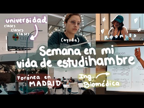 Una SEMANA en mi VIDA como ESTUDIANTE DE INGENIERÍA BIOMÉDICA FORÁNEA en MÁDRID   - Ana Díaz #vlog