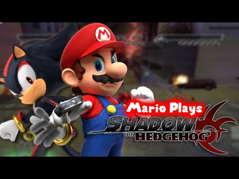 Mario Plays: SHADOW THE HEDGEHOG!!!