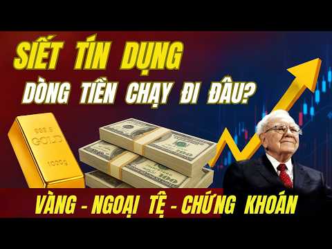 Khi Bất Động Sản "KHÁT VỐN": VÀNG vọt, NGOẠI TỆ tăng, CHỨNG KHOÁN biến động ra sao?
