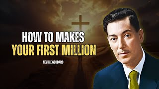 How To Make Your First Million - Neville Goddard Motivation