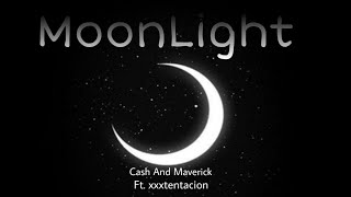 Cash And Maverick - Moonlight (Ft. xxxtentacion [Official Music Vidoe]