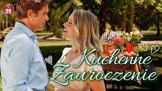 Kuchenne Zauroczenie (2021) | Komedia Romantyczna Lektor PL | Gotowanie, Miłość | Cały Film
