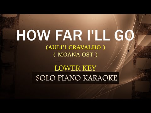 HOW FAR I’LL GO ( LOWER KEY ) ( AULI’I CRAVALHO )(COVER_CY)