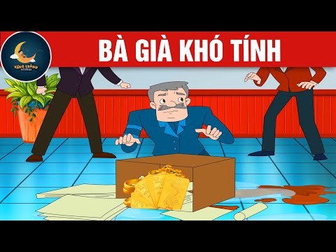 BÀ GIÀ KHÓ TÍNH - TRUYỆN CỔ TÍCH - QUÀ TẶNG CUỘC SỐNG - HOẠT HÌNH CHO BÉ - HOẠT HÌNH