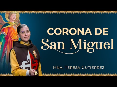 Coronilla a San Miguel Arcángel ⚔  Rosario Angélico 🙏 Hna. Teresa Gutiérrez