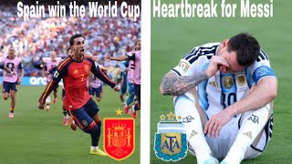 SPAIN WIN THE WORLD CUP (Spain vs Argentina FT reaction)