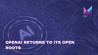 OpenAI Returns to Its Open Roots | Bytes: Week in Review | Marketplace Tech