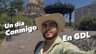 Un día Conmigo en Guadalajara 😳