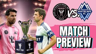 Messi. Inter Miami. MLS Cup Final | Inter Miami v Vancouver Whitecaps MLS Cup Final Preview