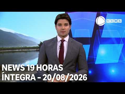 News 19 Horas - 20/08/2026