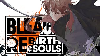 【BLEACH Rebirth of Souls | #7】※ネタバレ注意※空座町を護ろうか【セラフ・ダズルガーデン/にじさんじ】