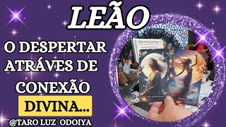 LEÃO-O DESTINO MUDA POR SUA CAUSA‼️O DESPERTAR‼️UMA PARCERIA DE CONEXÃO DIVINA E ESPIRITUAL