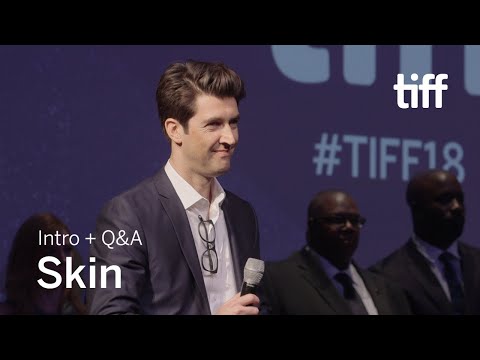 SKIN Cast and Crew Q&A | TIFF 2018