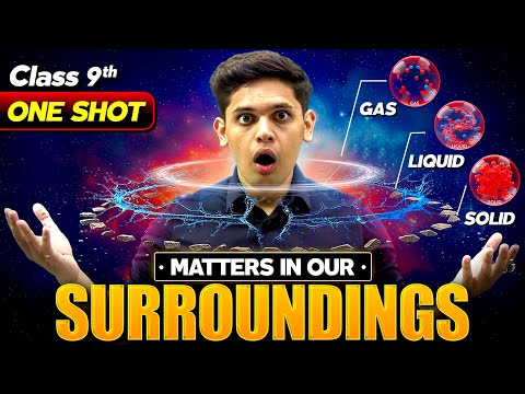 Matter in Our Surroundings Complete Chapter🔥| CLASS 9th Science| NCERT covered| Prashant Kirad