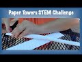 Building a Freestanding Paper Tower