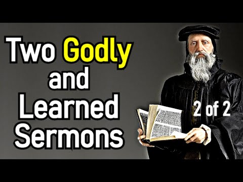 Two Godly and Learned Sermons - John Calvin (2 of 2)