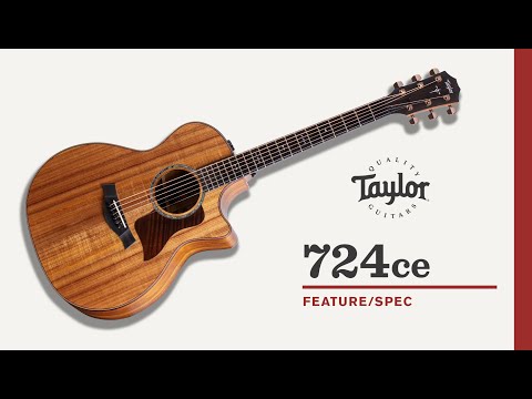 Taylor Guitars | 724ce (Koa) | Feature/Spec Demo