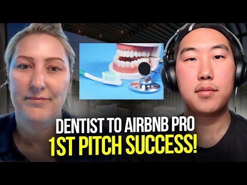 Dentist Lands Airbnb In 7 Days With FIRST-EVER Pitch