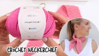 Crochet Neckerchief Tutorial | One Ball Quick & Easy Crochet Make