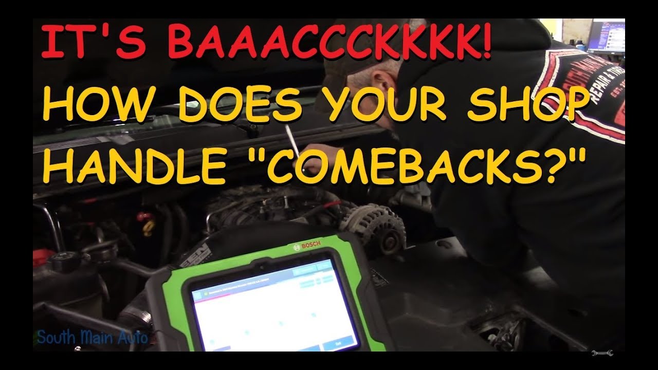 How Does Your Shop Handle The COMEBACK?