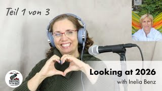 Inelia Benz *deutsch* Ausblick auf 2026 Teil 1/3 Die Haupthemen für dieses Jahr