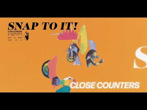 Close Counters - SNAP TO IT! (Extended Mix)