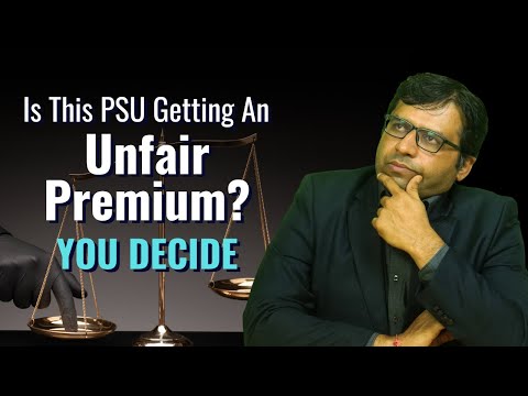 Is this PSU Getting an Unfair Premium? You Decide!