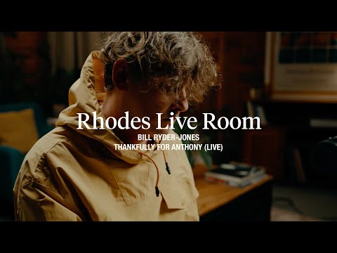 Rhodes Live Room | Bill Ryder-Jones - Thankfully for Anthony (Live)