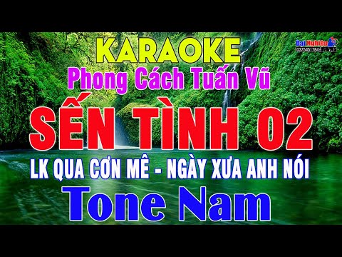 Liên Khúc Karaoke SẾN TÌNH 02 Càng Hát Càng Thích Tone Nam Nhạc Sống 2022 || Karaoke Đại Nghiệp