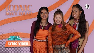 ICONIC - DON'T TOUCH (OFFICIAL LYRIC VIDEO) | JUNIOR SONGFESTIVAL 2025 🇳🇱