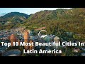 Exploring Beautiful Cities in Latin America