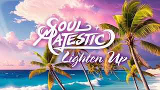 Lighten Up - Soul Majestic - Visualizer
